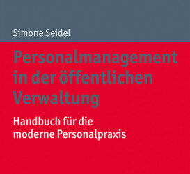 Per­so­nal­ma­nage­ment in der öffent­li­chen Ver­wal­tung – Hand­buch für die moder­ne Personalpraxis