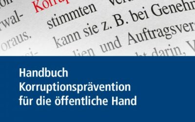 Hand­buch Kor­rup­ti­ons­prä­ven­ti­on für die öffent­li­che Hand