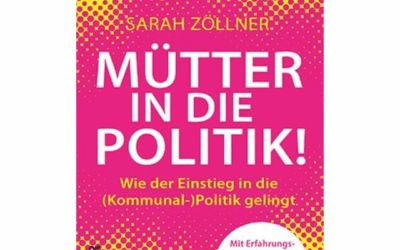 Mütter in die Politik!